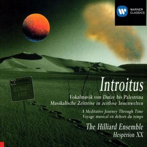 Hilliard Ensemble/Hespèrion XX: Introitus · Vokalmusik von Dufay bis Palestrina (Musikalische Zeitreise in zeitlose Innenwelten)