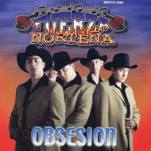 Fuerza Nortena: Obsesion