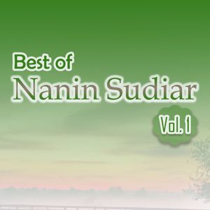 Nanin Sudiar: Best of Nanin Sudiar, Vol. 1