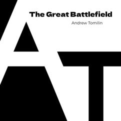 Andrew Tomilin: The Great Battlefield