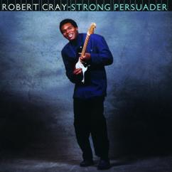 Robert Cray: I Guess I Showed Her