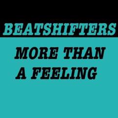 Beatshifters: More Than a Feeling (Club Mix)