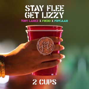 Stay Flee Get Lizzy, Popcaan, Fredo, Tory Lanez: 2 Cups