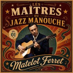 Matelot Ferret: Les maîtres du jazz manouche: Matelot Ferret