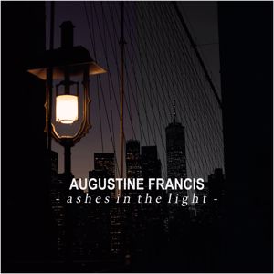 Augustine Francis: Ashes In The Light