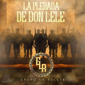 Grupo La Ruleta: La Plebada De Don Lele