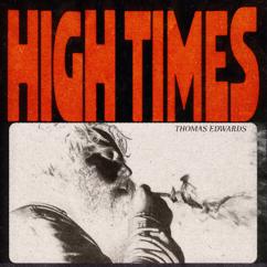 Thomas Edwards: High Times