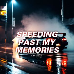 Car Music: Speeding Past My Memories