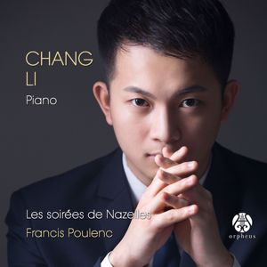 Chang Li: Francis Poulenc: Les soirées de Nazelles