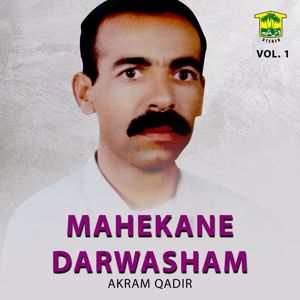 Akram Qadir: Mahekane Darwasham, Vol. 1