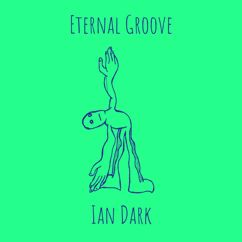 Ian Dark: Eternal Groove