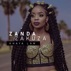 Zanda Zakuza: Khaya Lam