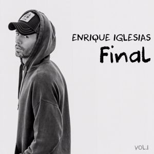 Enrique Iglesias: FINAL (Vol.1)