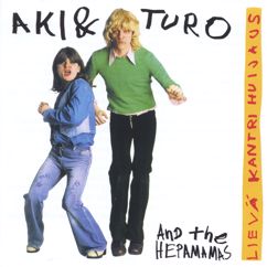 Aki & Turo and The Hepamamas: Turon Isä: Jori 16 vuotta