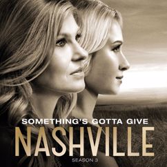 Nashville Cast, Clare Bowen, Sam Palladio: Something's Gotta Give