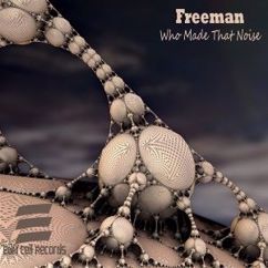 Freeman: Who Made That Noise