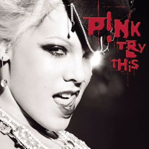 P!NK: Try This