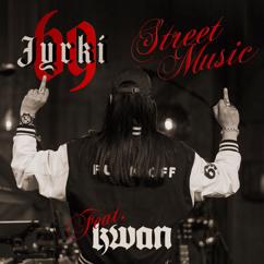 Jyrki 69 & Kwan: Street Music