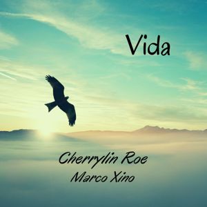 Cherrylin Roe & Marco Xino: Vida
