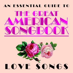 Various Artists: Essential Guide to the Great American Songbook: Love Songs