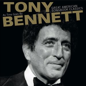 Tony Bennett: As Time Goes By:  Great American Songbook Classics