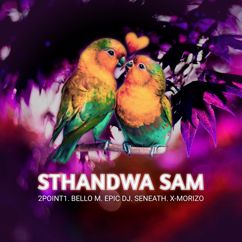 2point1: Sthandwa Sam (feat. BelloM, Epic DJ, DJ Seneath & X-Morizo)