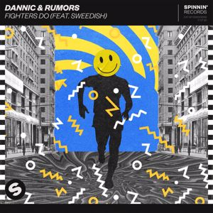 Dannic & RUMORS: Fighters Do (feat. SWEEDiSH) (Extended Mix)