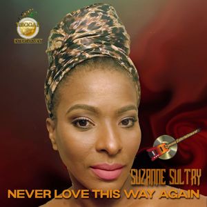 Suzanne Sultry: Never Love This Way Again(Radio Edit)