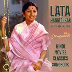 Lata Mangeshkar: Oonchi Oonchi Duniya Ki Deewaren(From ''Nagin'')