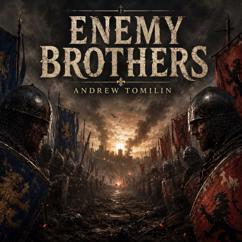 Andrew Tomilin: Enemy Brothers
