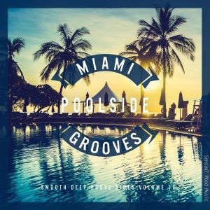 Various Artists: Miami Poolside Grooves, Vol. 16