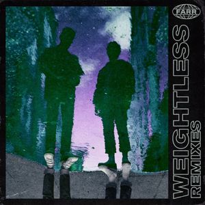 Farr: Weightless (Remixes)