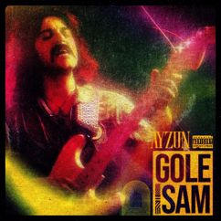 Ayzun: Gole Sam