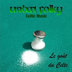 Urban Folky Celtic Music: Huit jours sous une benne