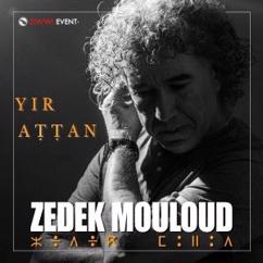 Zedek Mouloud: Yir Attan (Live)