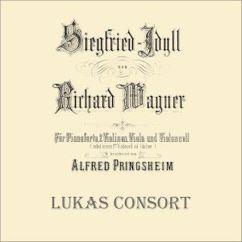 Lukas Consort, Viktor Lukas: Siegfried-Idyll, WWV 103