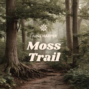 June Harper: Moss Trail