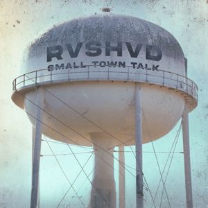 Rvshvd: Small Town Talk