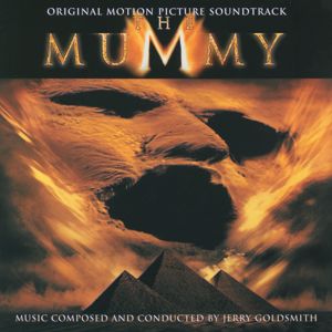 Jerry Goldsmith: The Mummy - Original Motion Picture Soundtrack
