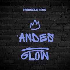 Marcela Ríos: Andes Glow