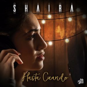 Shaira: Hasta Cuando