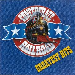 Confederate Railroad: When You Leave That Way You Can Never Go Back