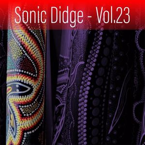 Ash Dargan: Sonic Didge, Vol. 23