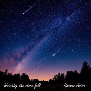 Herman Astro: Watching the Stars Fall