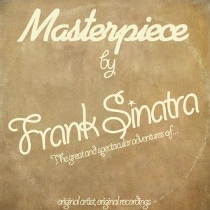 Frank Sinatra: Masterpiece