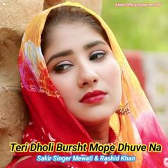 Sakir Singer Mewati, Rashid Khan & Aslam Sayar: Teri Dholi Bursht Mope Dhuve Na