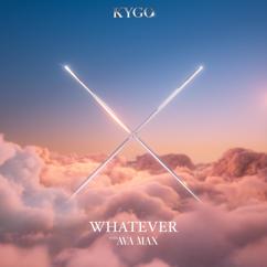 Kygo & Ava Max: Whatever