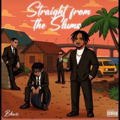 Blewiz: Straight from the Slums