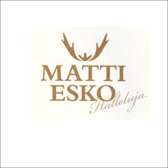 Matti Esko: Tänne vielä tahdoin tulla