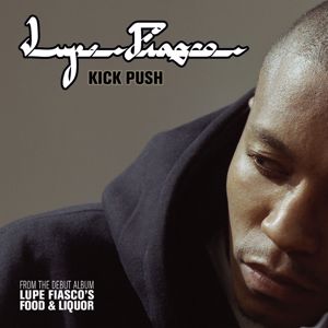 Lupe Fiasco: Kick, Push